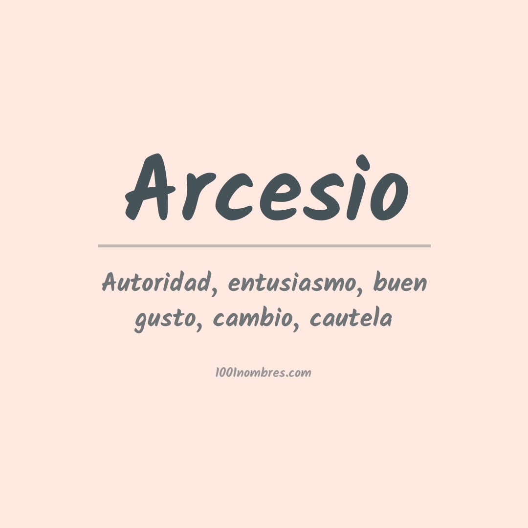 Significado Del Nombre Arcesio