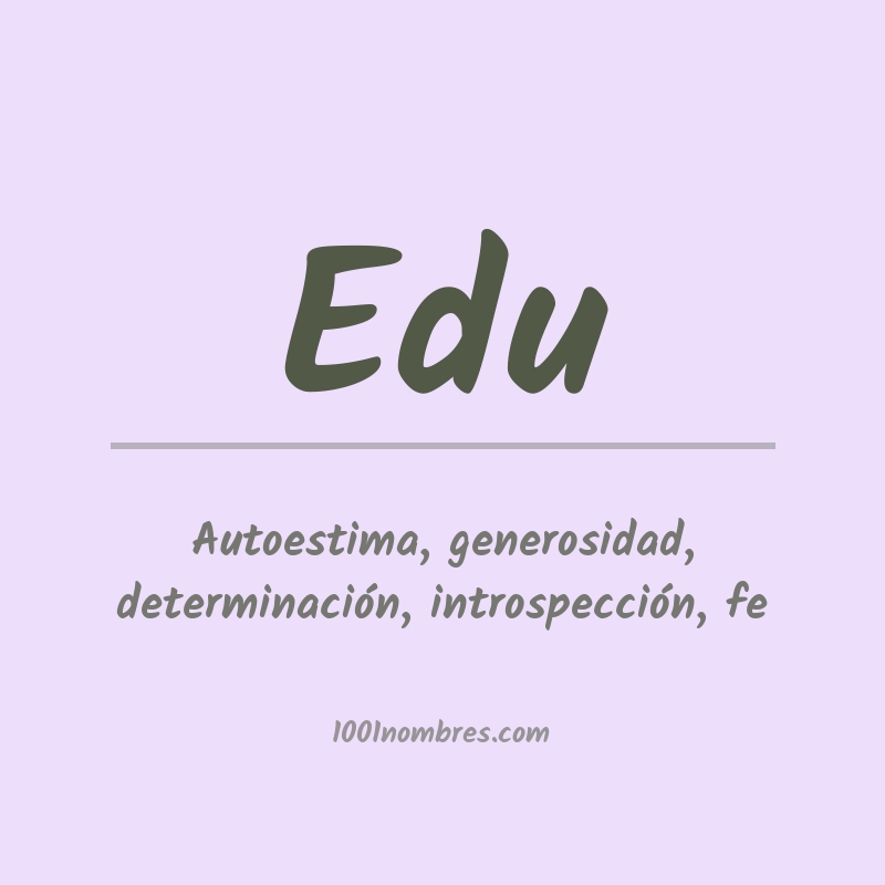 Significado Del Nombre Edu