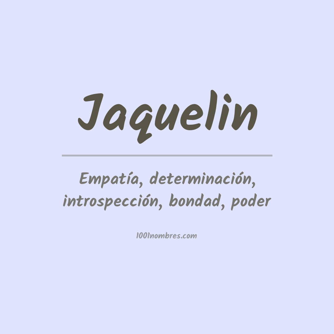 Significado Del Nombre Jaquelin