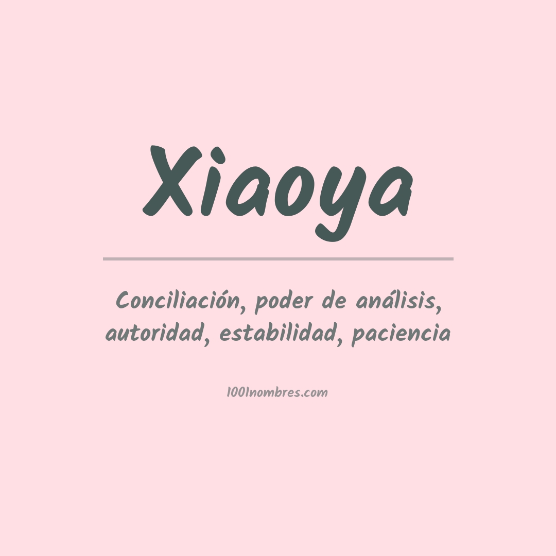 Significado del nombre Xiaoya