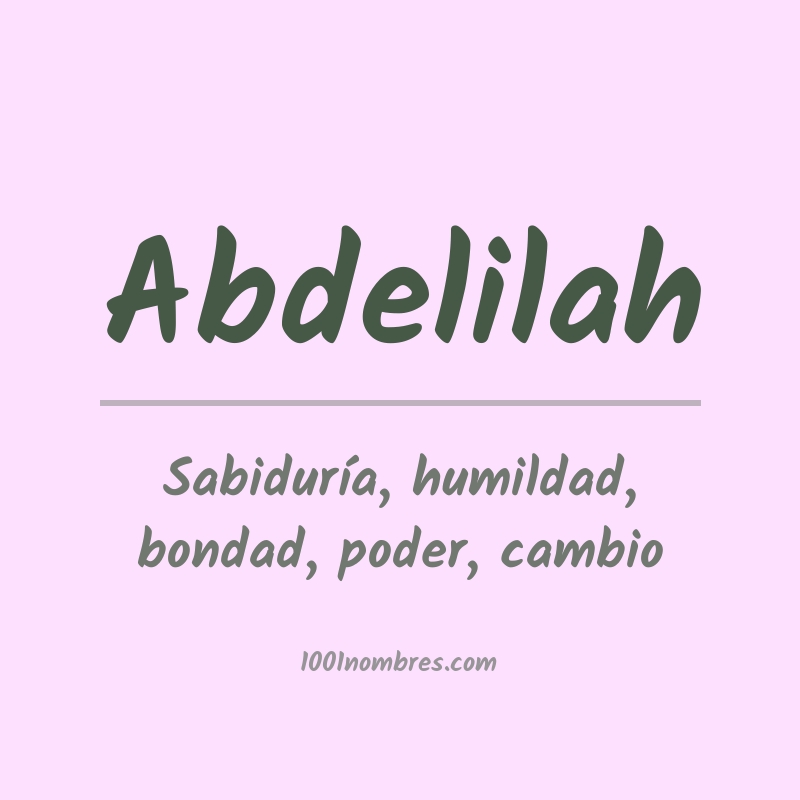 Significado del nombre Abdelilah Significado del nombre Abdelilah