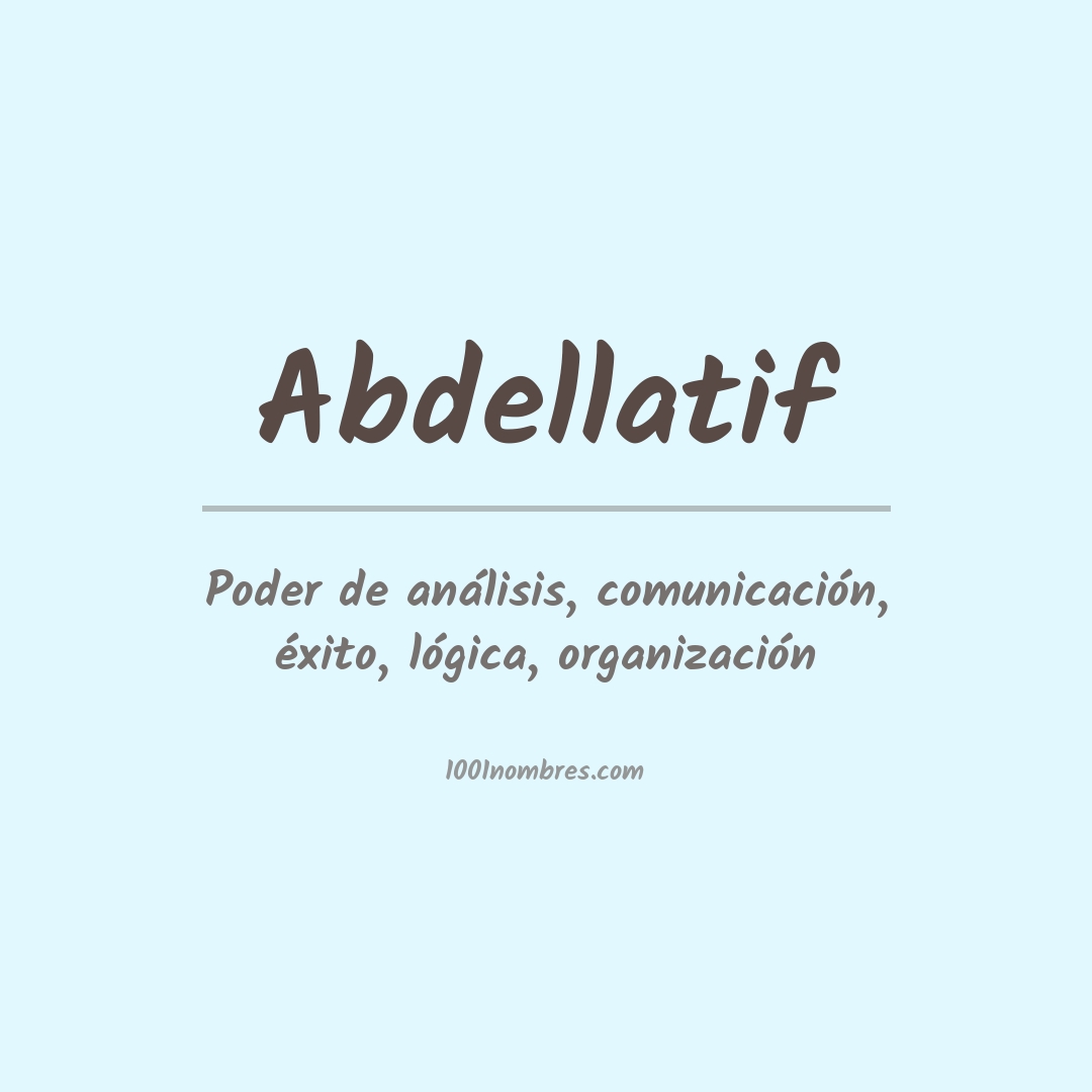 Significado del nombre Abdellatif Significado del nombre Abdellatif