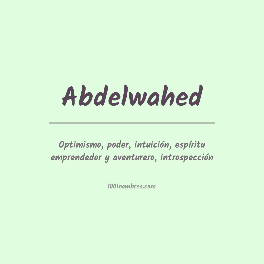 Significado del nombre Abdelwahed Significado del nombre Abdelwahed