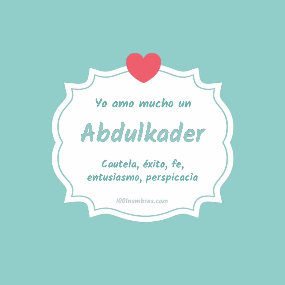 Yo amo mucho Abdulkader