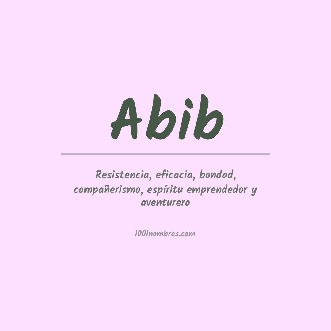 Significado del nombre Abib