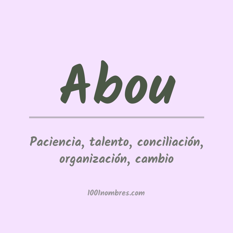 Significado del nombre Abou Significado del nombre Abou