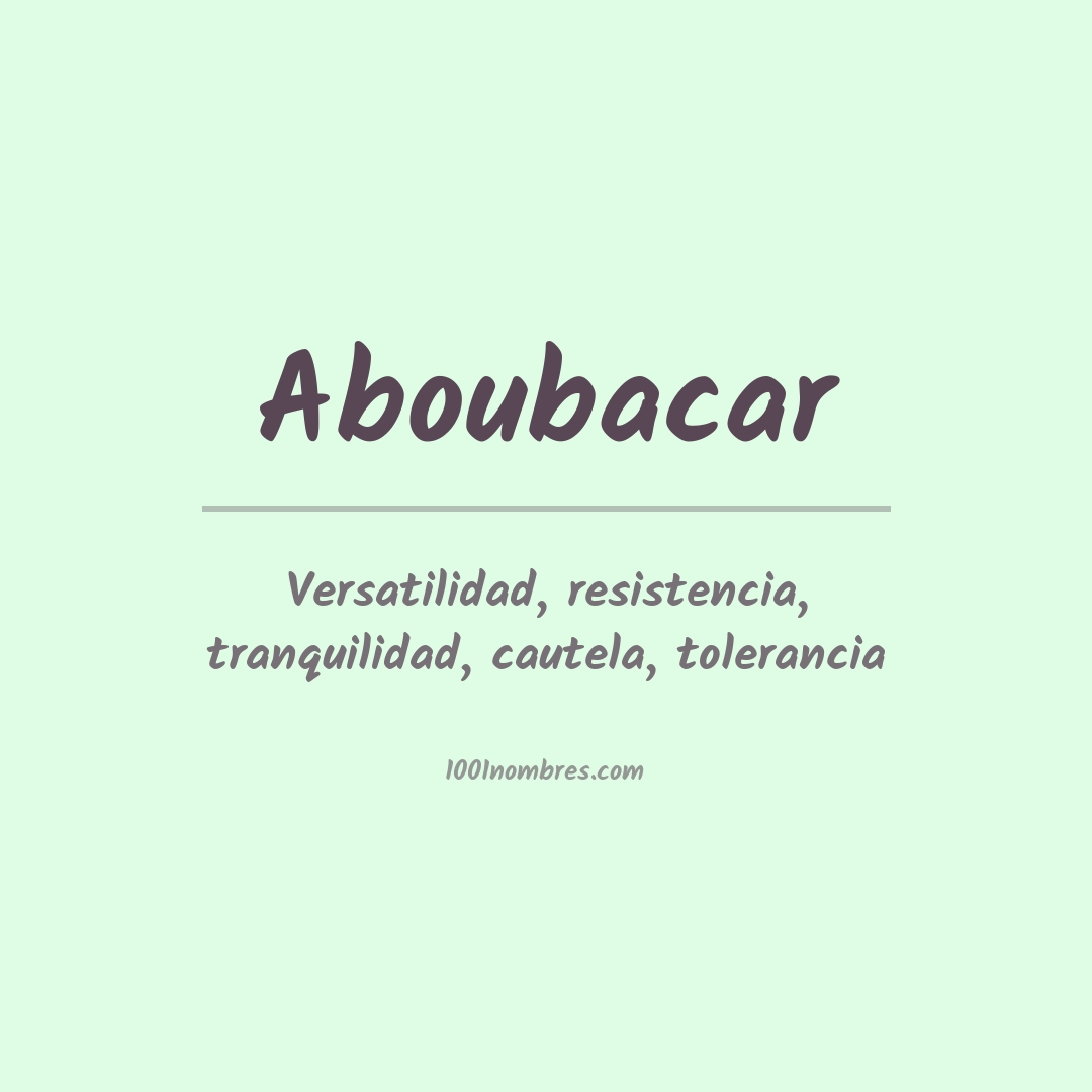 Significado del nombre Aboubacar