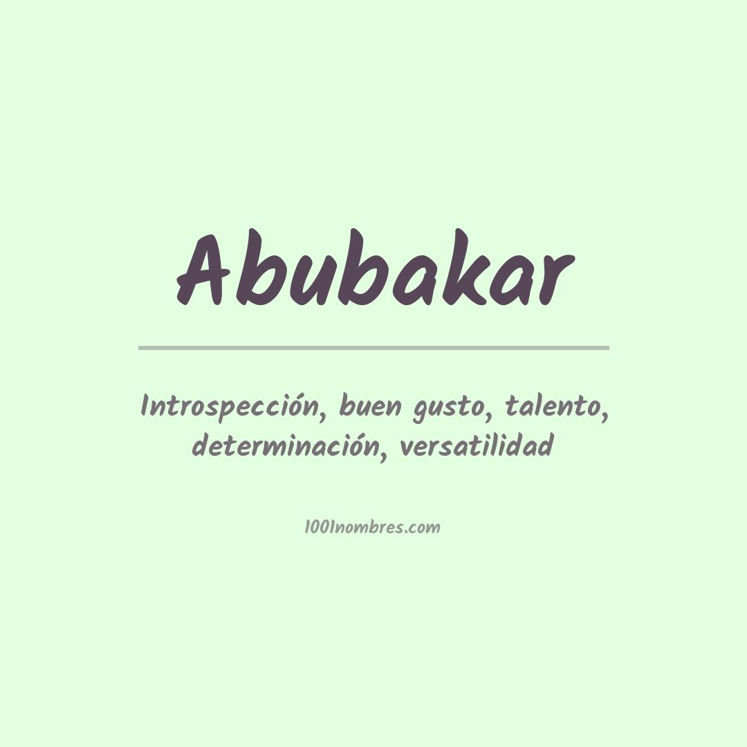 Significado del nombre Abubakar