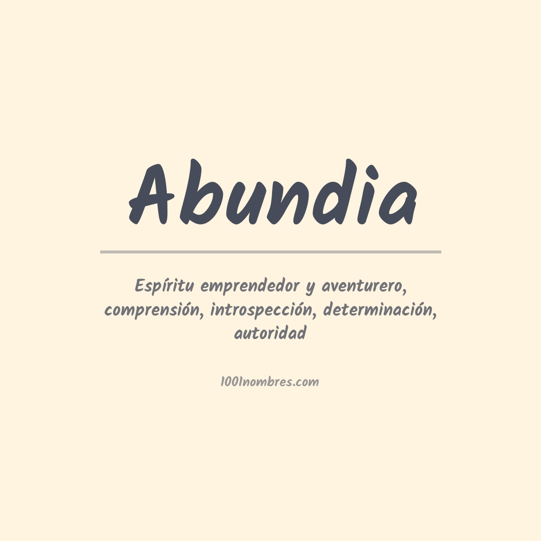 Significado del nombre Abundia Significado del nombre Abundia
