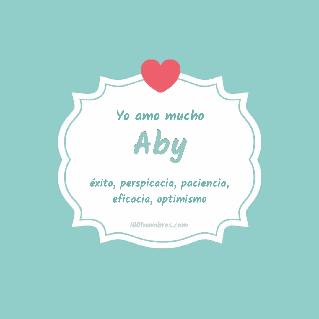 Yo amo mucho Aby Yo amo mucho Aby