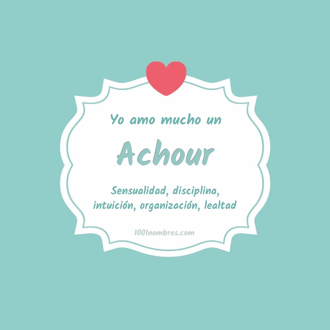 Yo amo mucho Achour