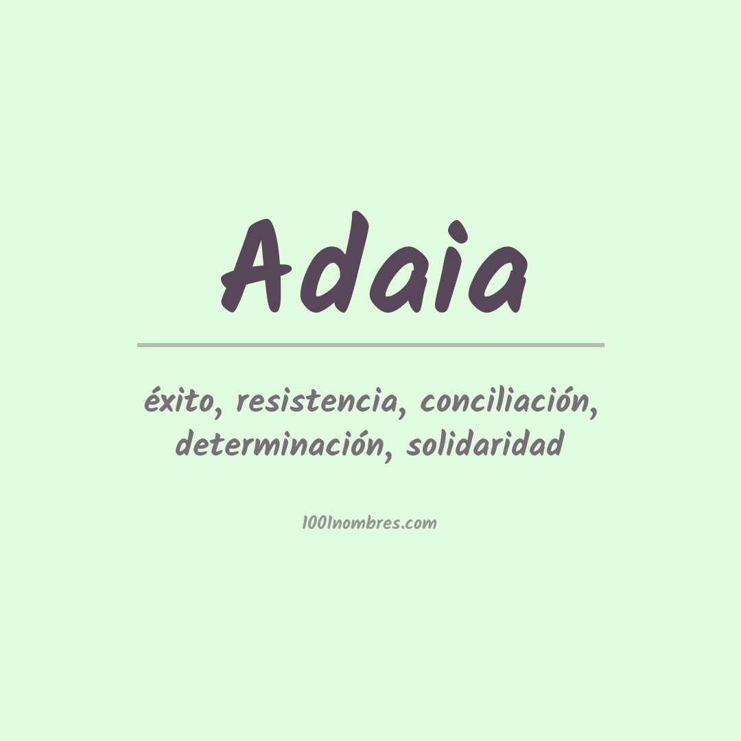 Significado del nombre Adaia