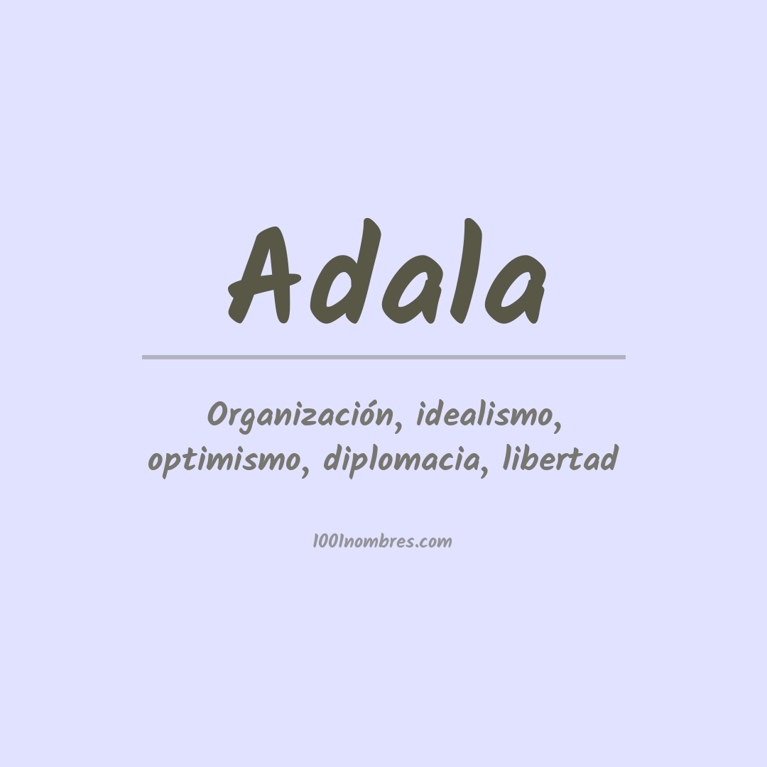 Significado del nombre Adala