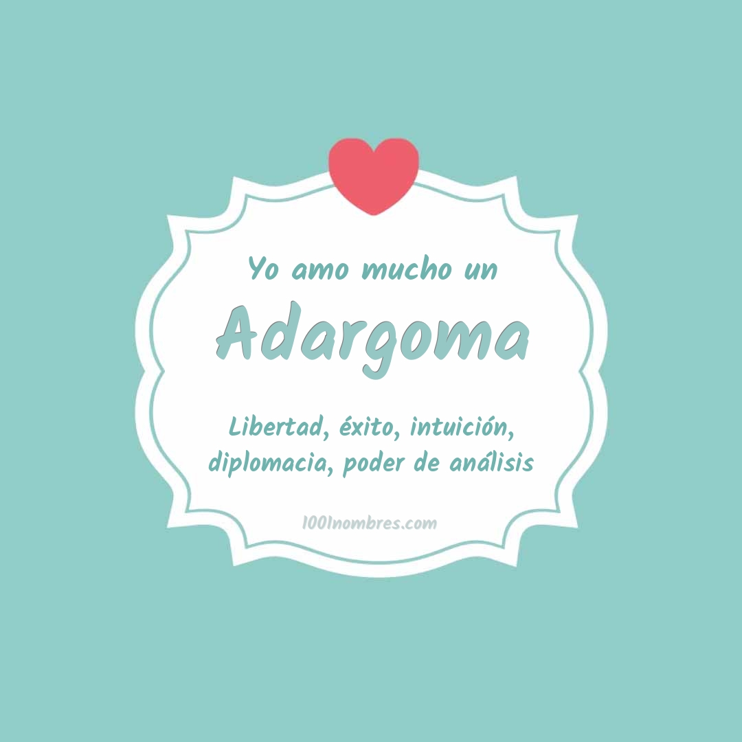 Yo amo mucho Adargoma Yo amo mucho Adargoma