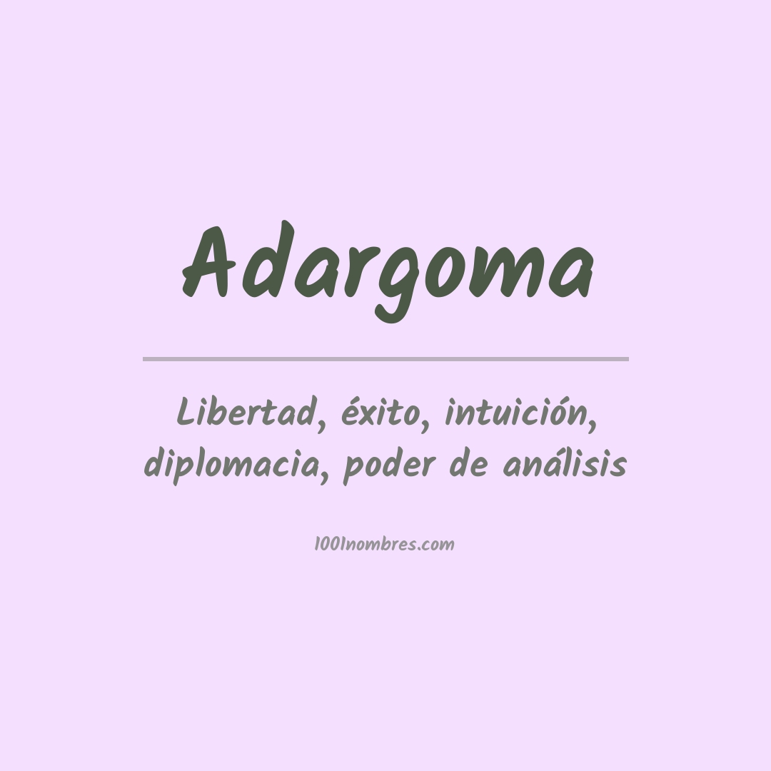 Significado del nombre Adargoma Significado del nombre Adargoma
