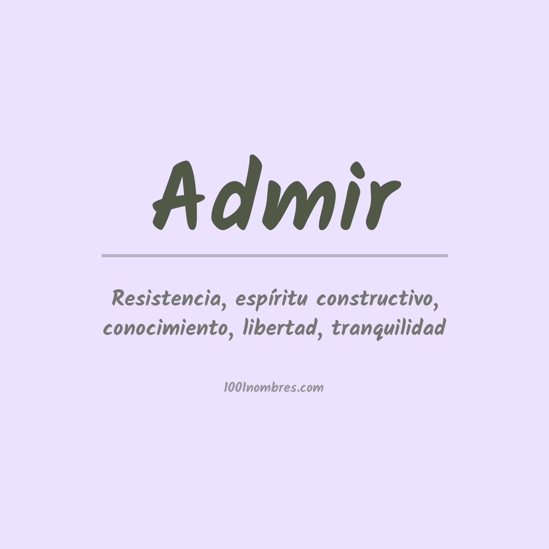 Significado del nombre Admir Significado del nombre Admir