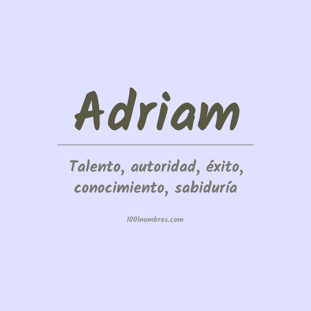 Significado del nombre Adriam