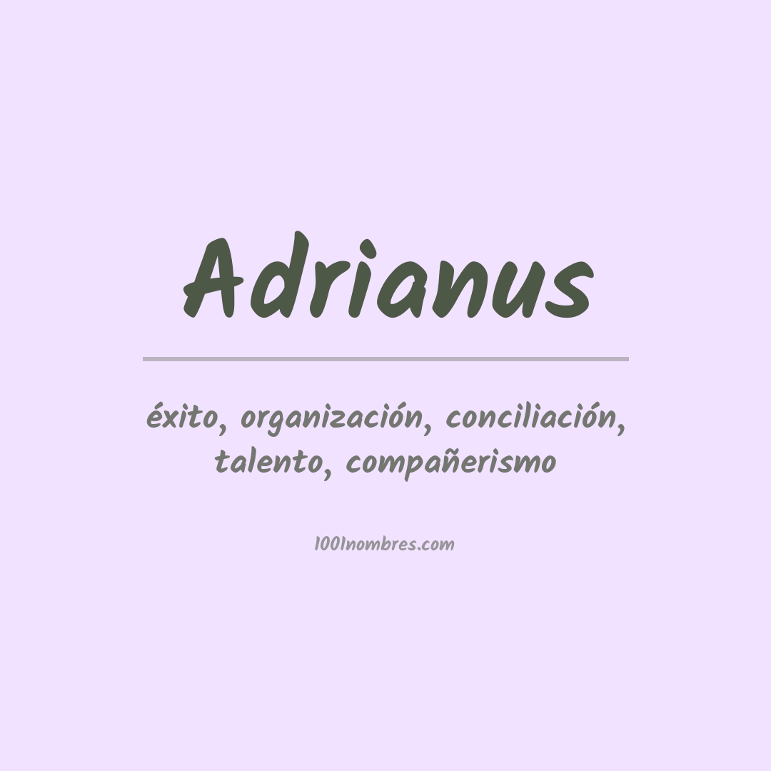 Significado del nombre Adrianus Significado del nombre Adrianus