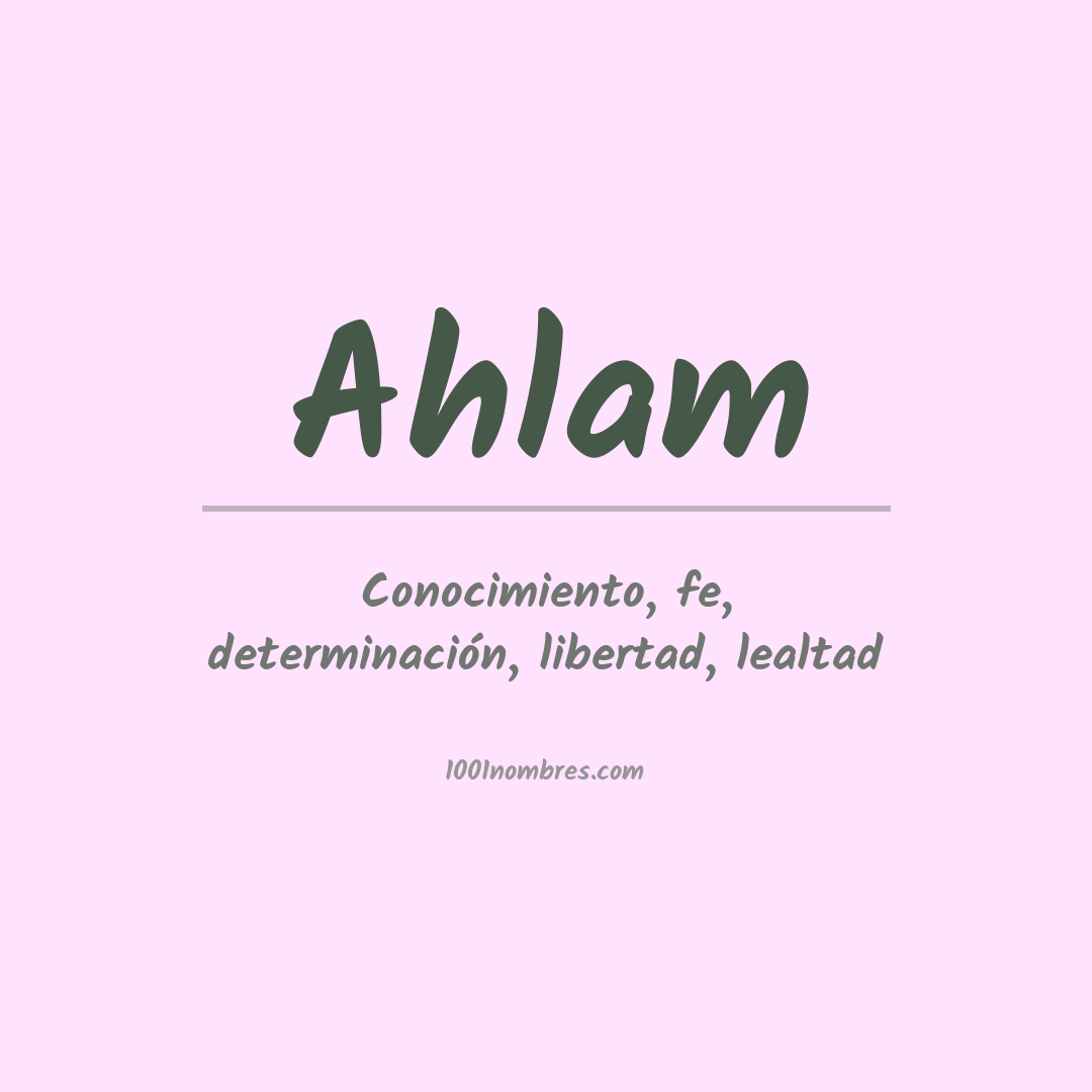Significado del nombre Ahlam Significado del nombre Ahlam