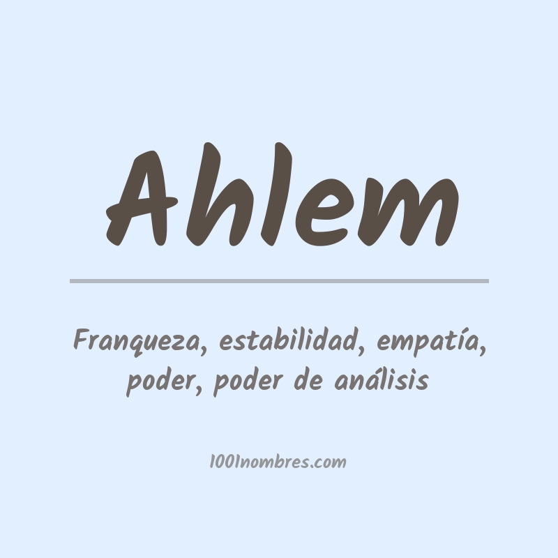 Significado del nombre Ahlem Significado del nombre Ahlem