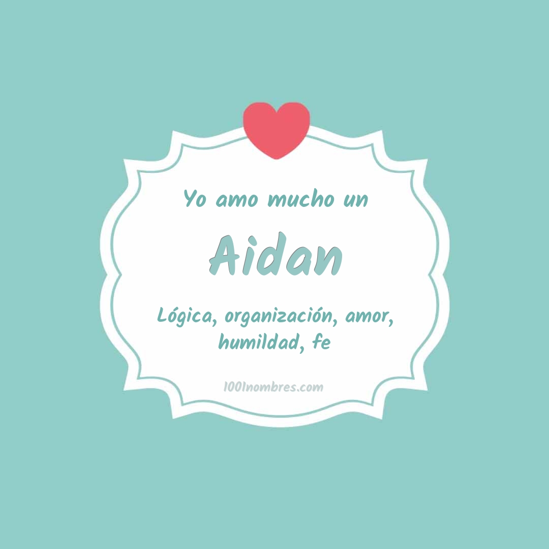 Yo amo mucho Aidan