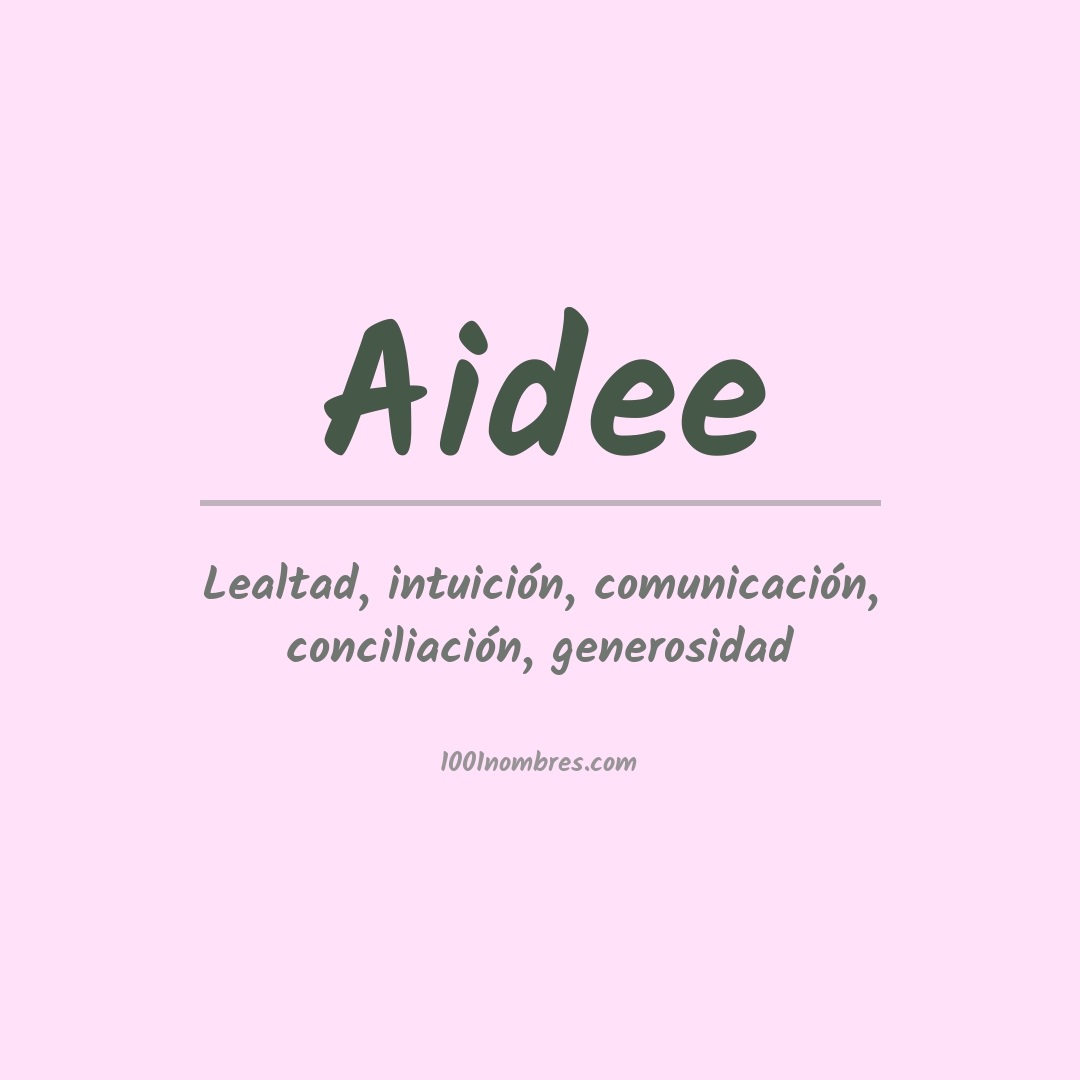 Significado del nombre Aidee