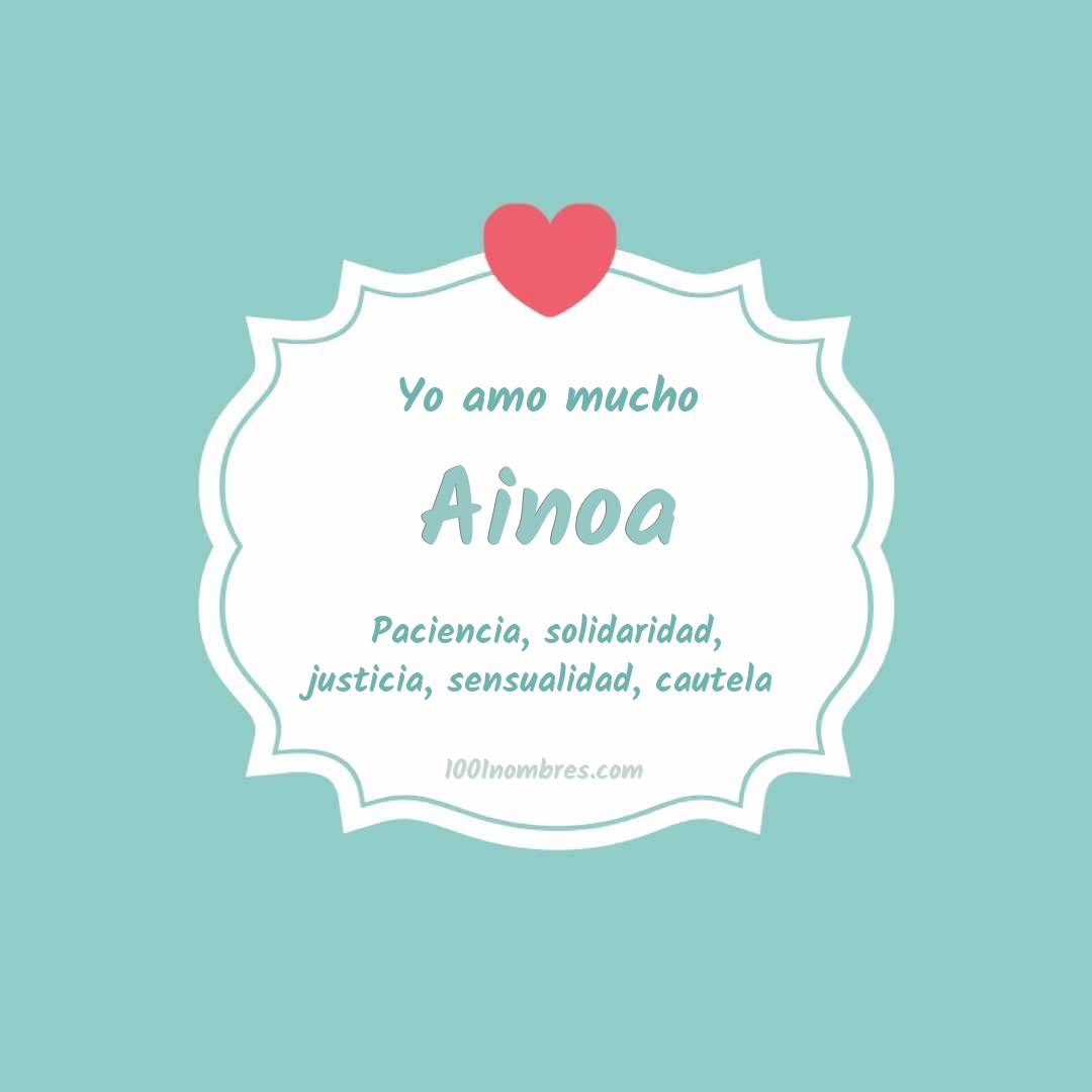 Yo amo mucho Ainoa