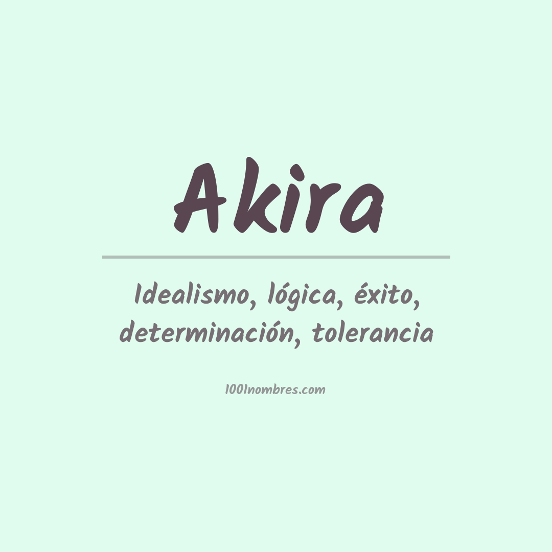 Significado del nombre Akira