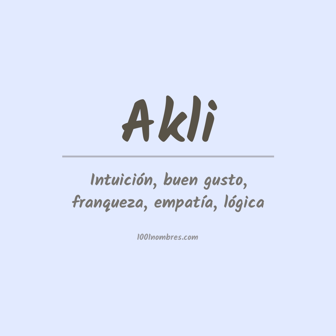 Significado del nombre Akli