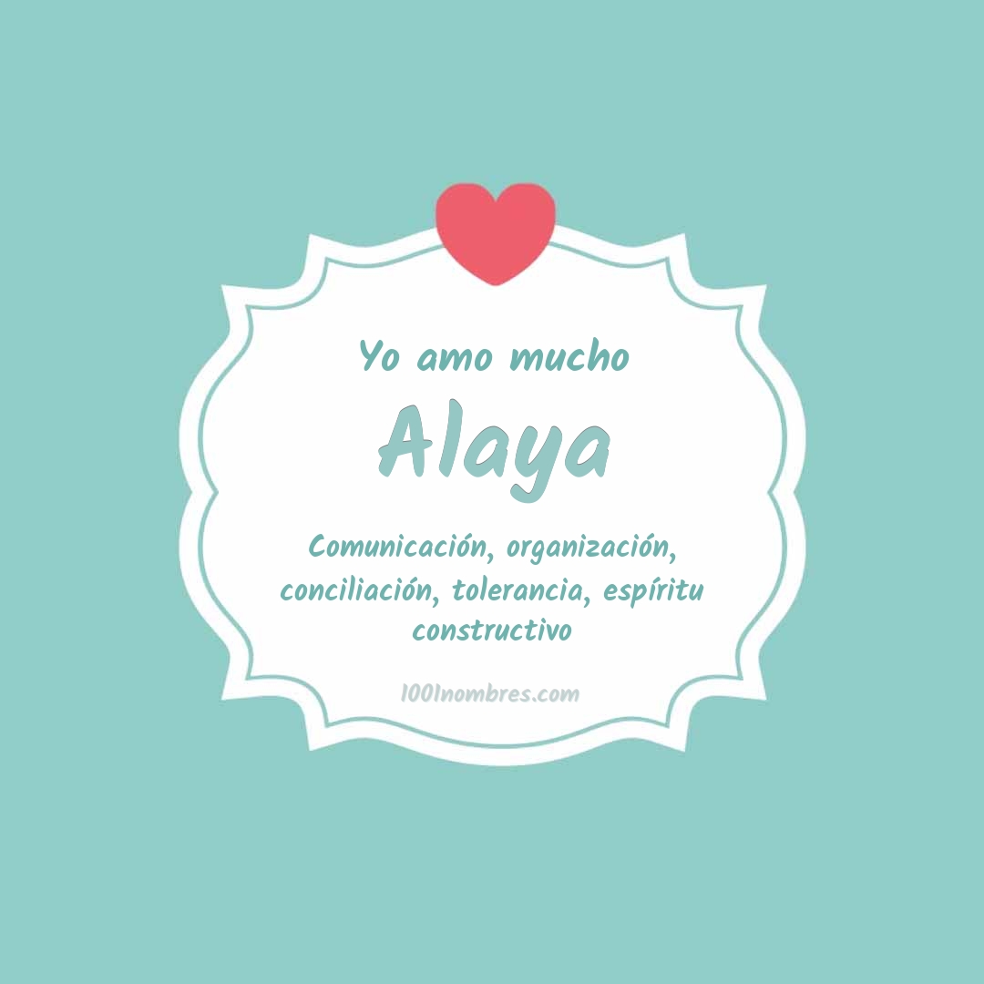 Yo amo mucho Alaya