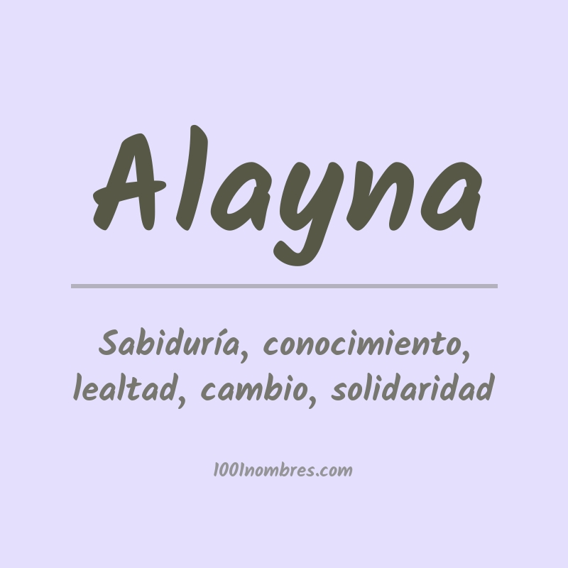 Significado del nombre Alayna