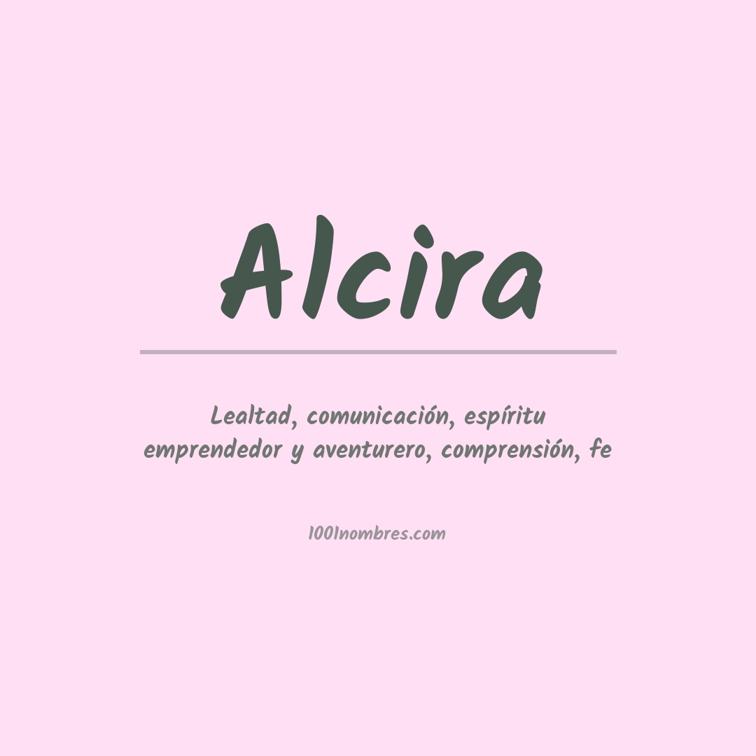 Significado del nombre Alcira Significado del nombre Alcira