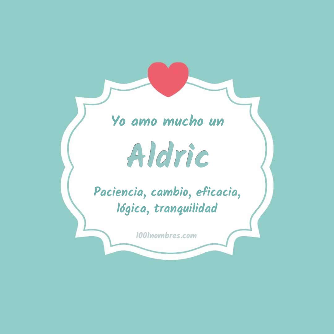 Yo amo mucho Aldric Yo amo mucho Aldric