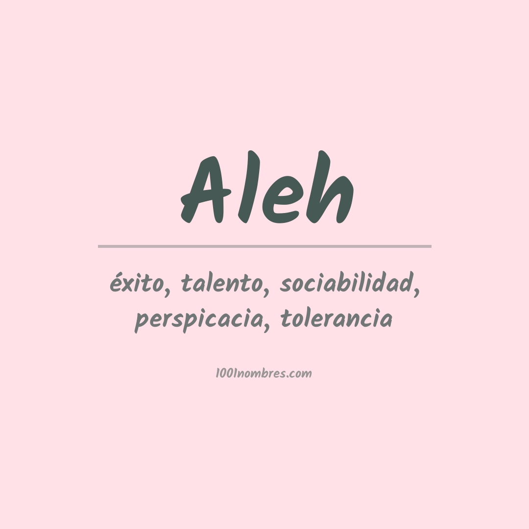 Significado del nombre Aleh Significado del nombre Aleh