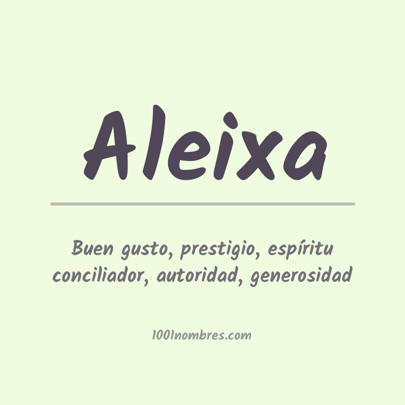 Significado del nombre Aleixa