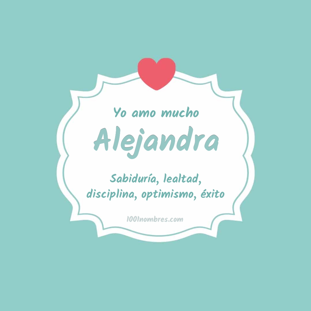 Yo amo mucho Alejandra