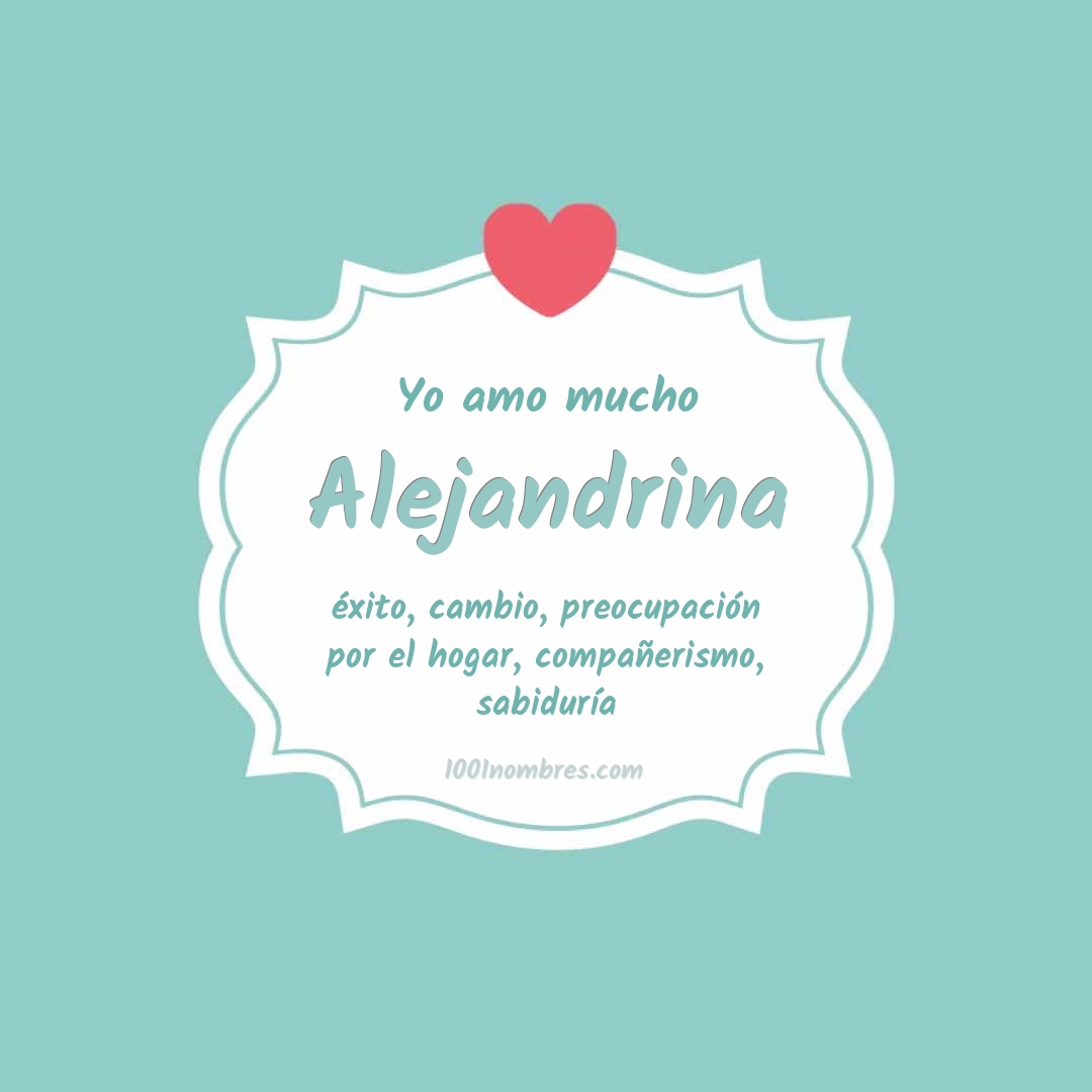 Yo amo mucho Alejandrina