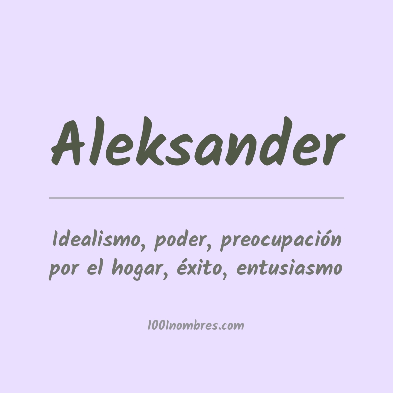 Significado del nombre Aleksander Significado del nombre Aleksander