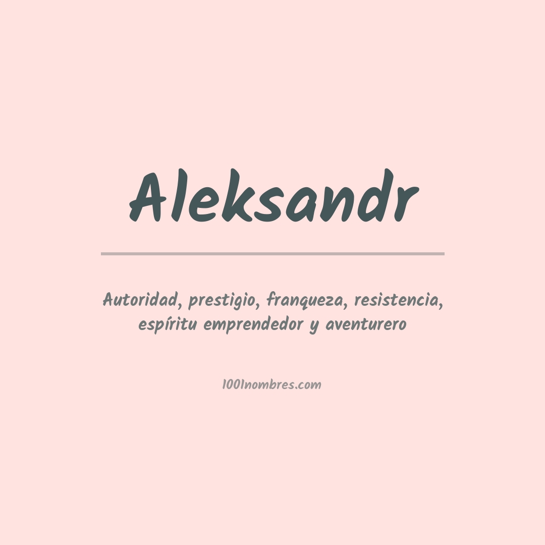 Significado del nombre Aleksandr