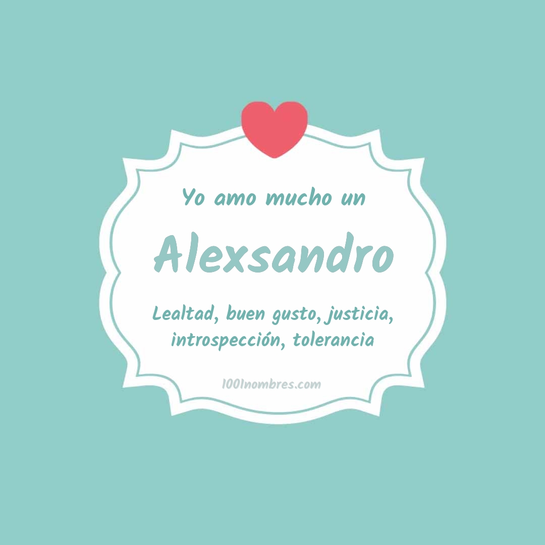 Yo amo mucho Alexsandro