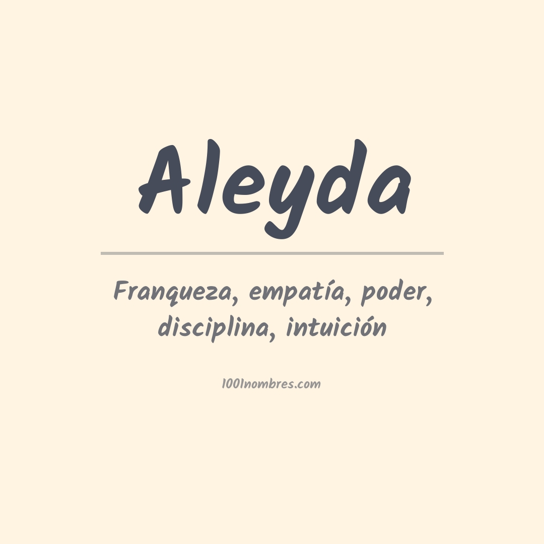Significado del nombre Aleyda Significado del nombre Aleyda
