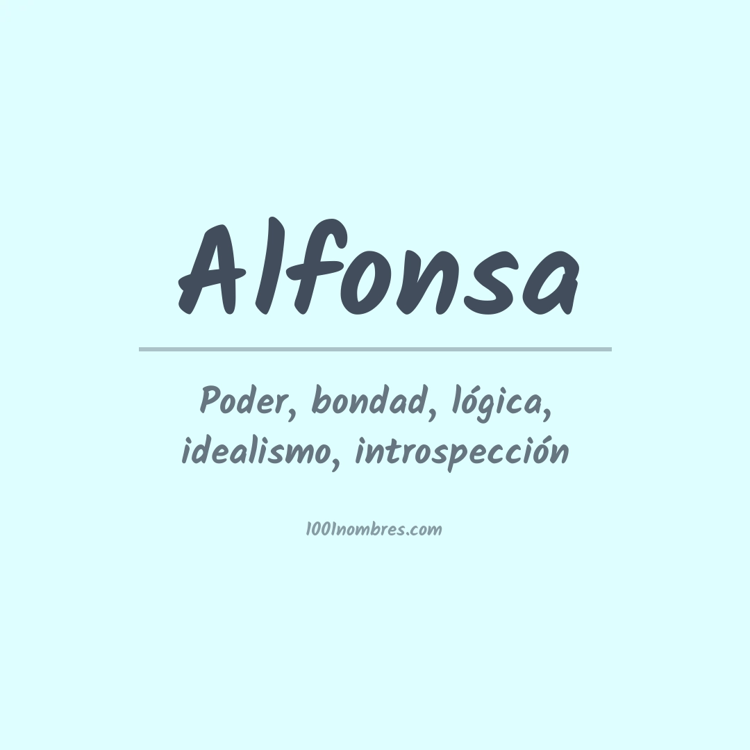 Significado del nombre Alfonsa Significado del nombre Alfonsa