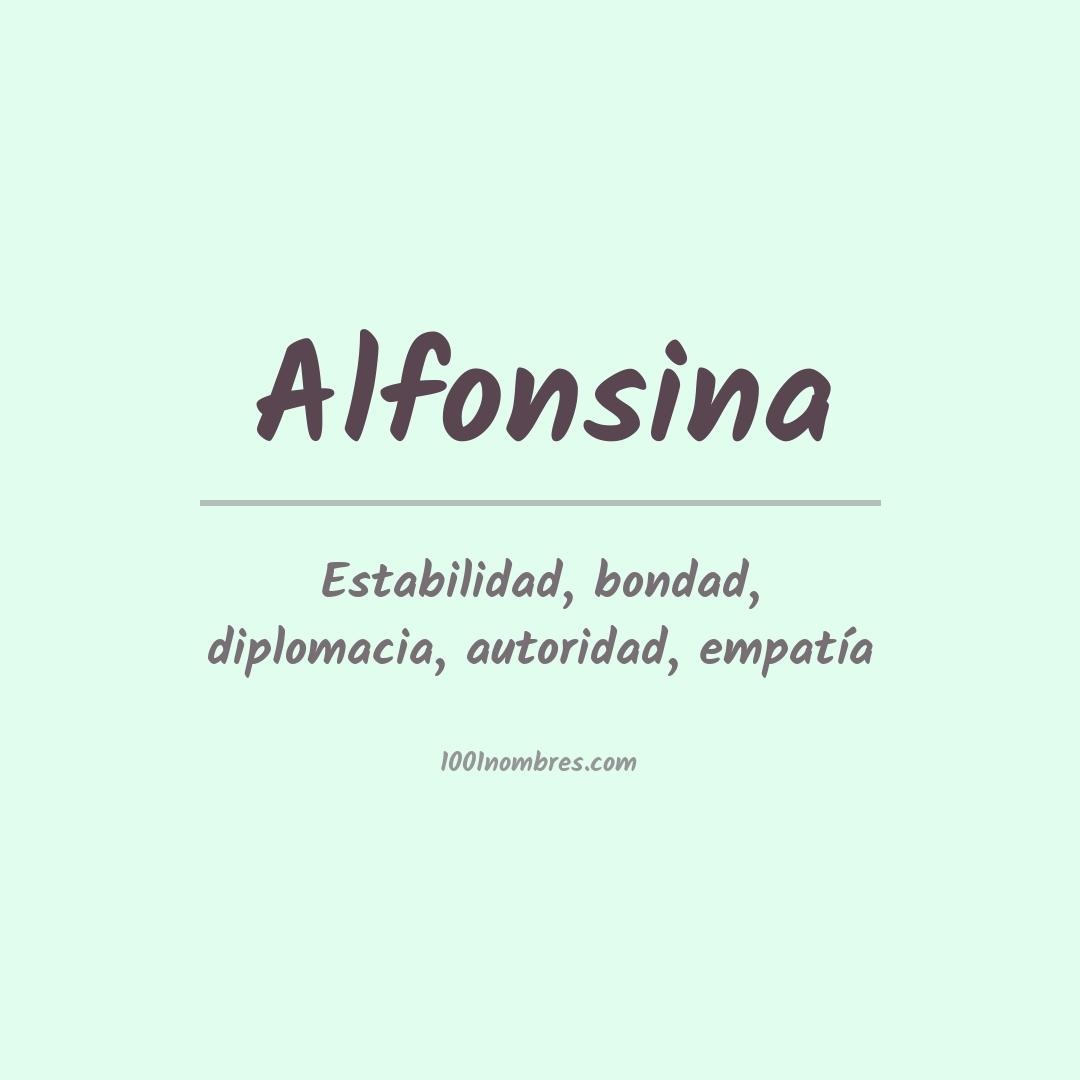 Significado del nombre Alfonsina Significado del nombre Alfonsina
