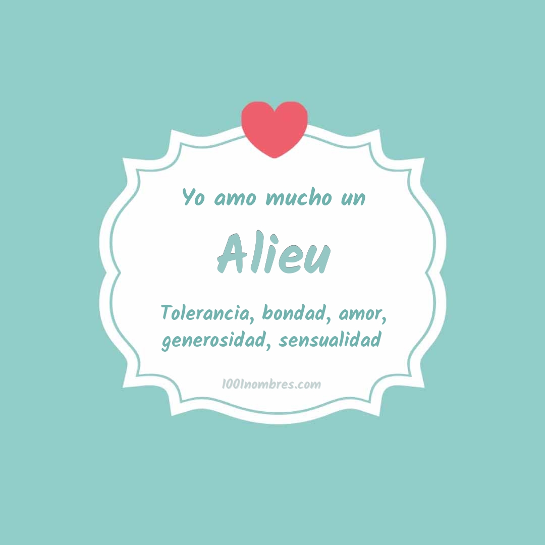 Yo amo mucho Alieu Yo amo mucho Alieu