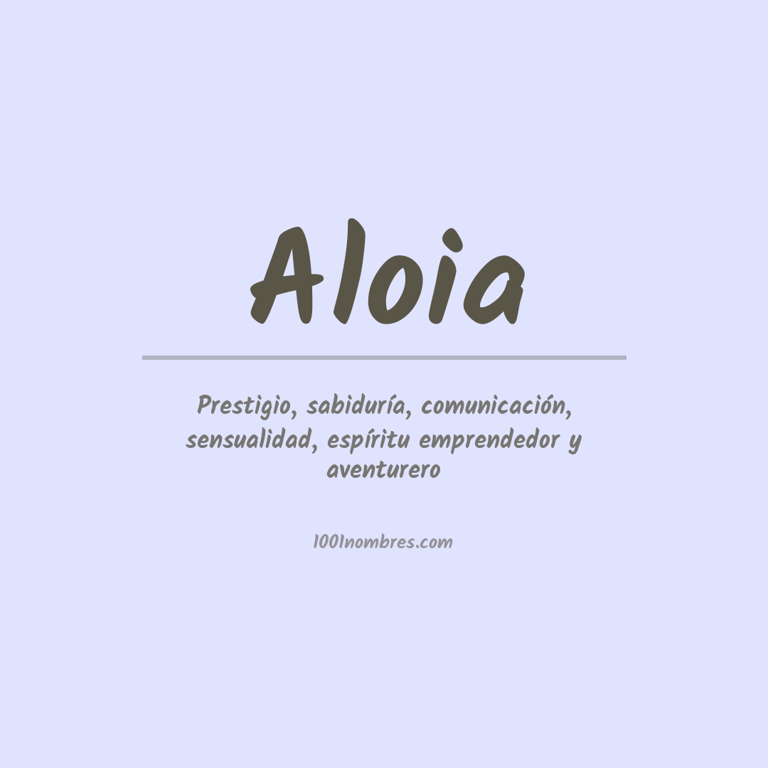 Significado del nombre Aloia