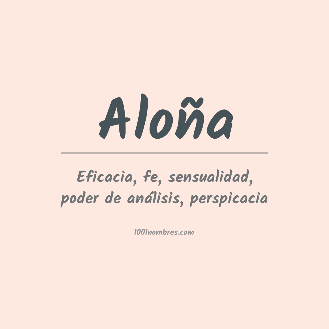 Significado del nombre Aloña Significado del nombre Aloña