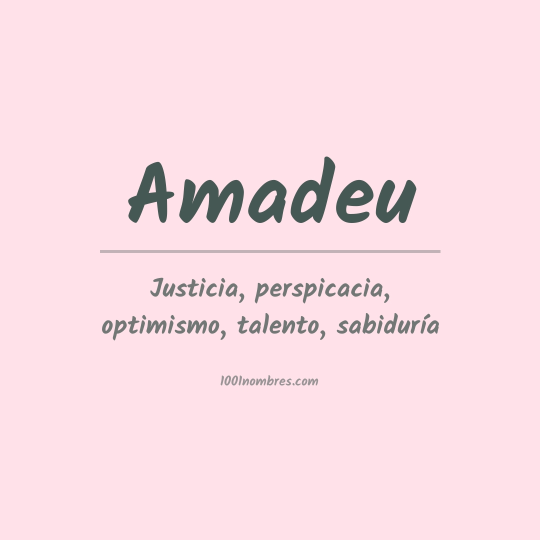 Significado del nombre Amadeu