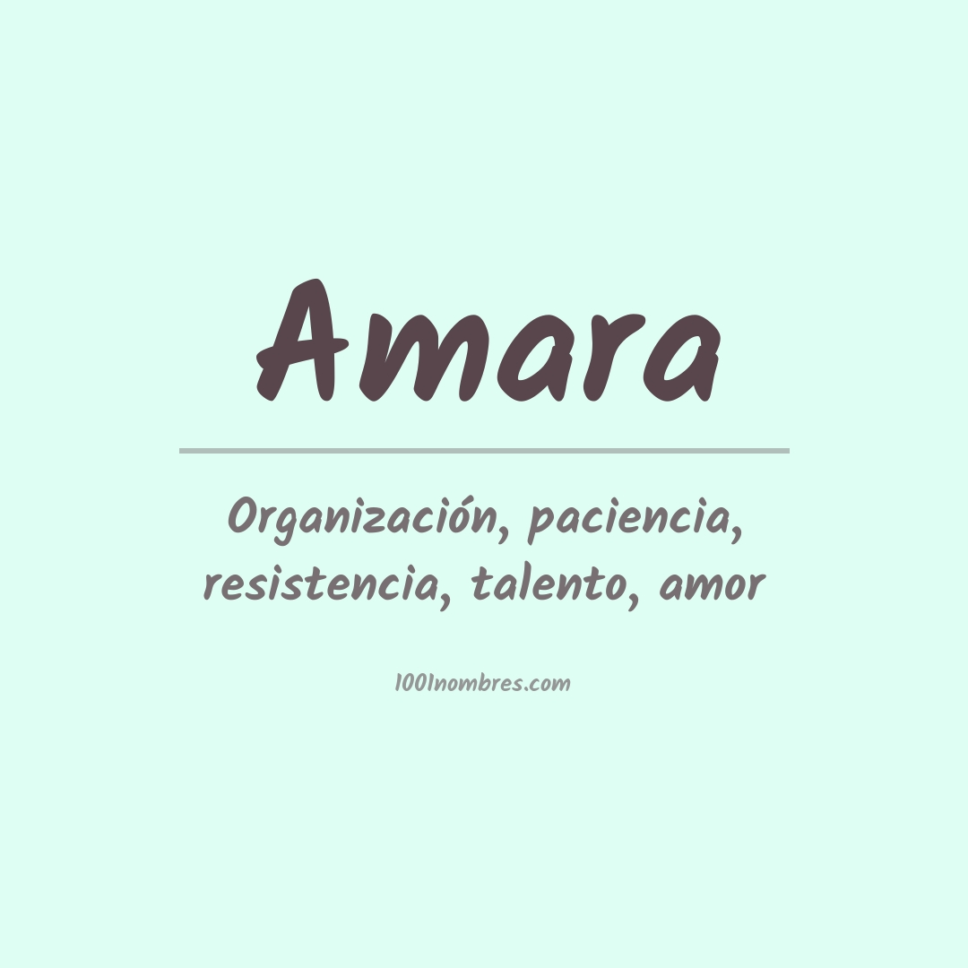 Significado del nombre Amara