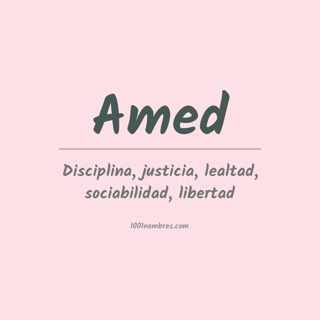Significado del nombre Amed Significado del nombre Amed