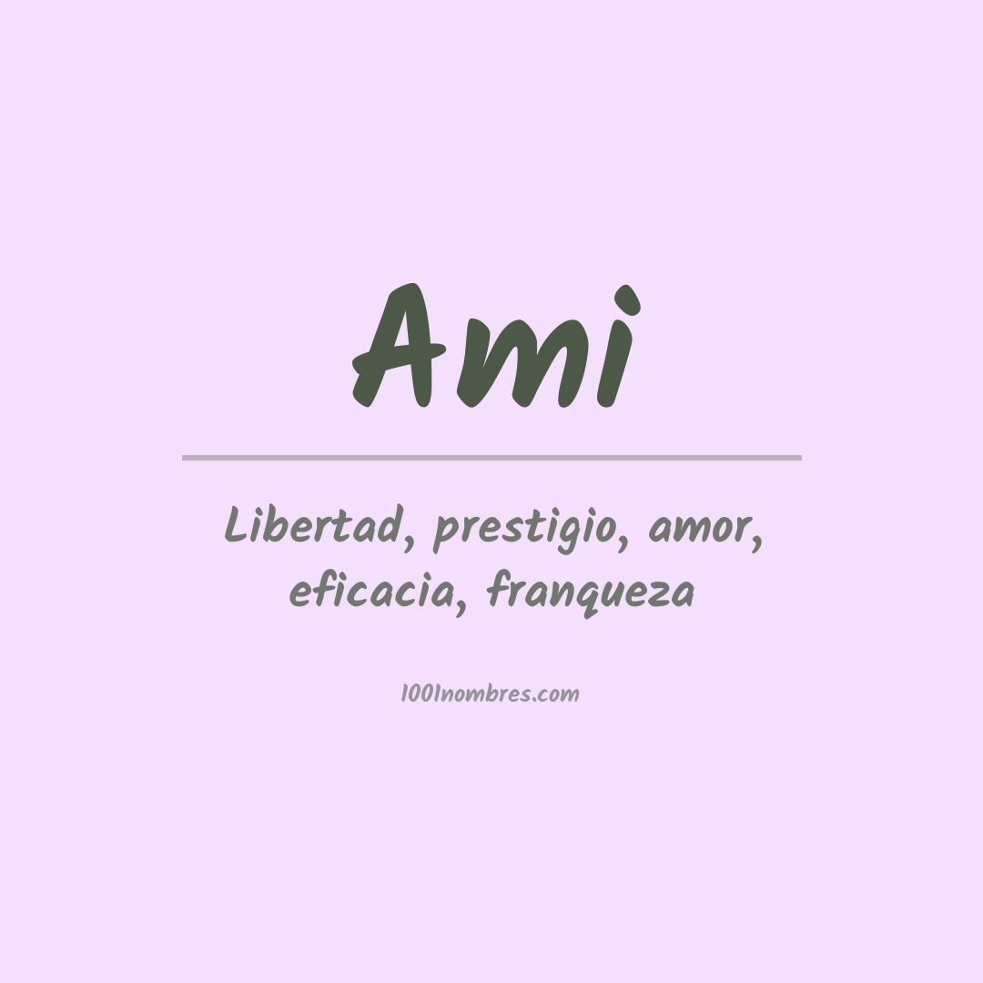 Significado del nombre Ami